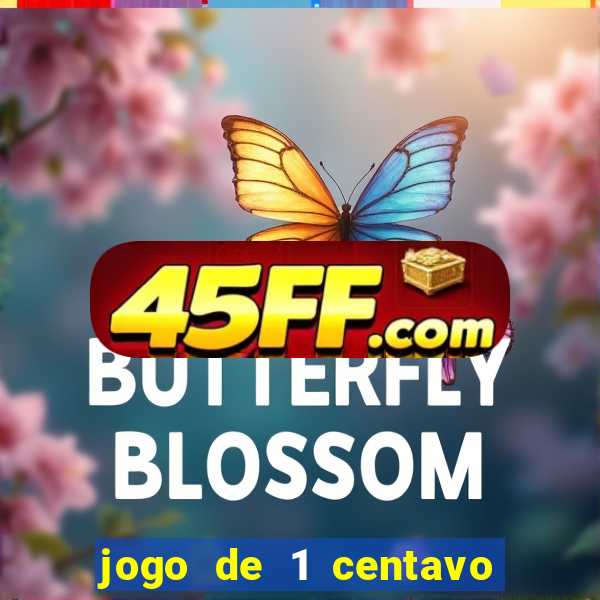 jogo de 1 centavo estrela bet